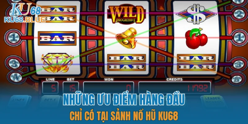 Nổ Hũ KU68 5 Những ưu điểm hàng đầu chỉ có tại sảnh nổ hũ KU68