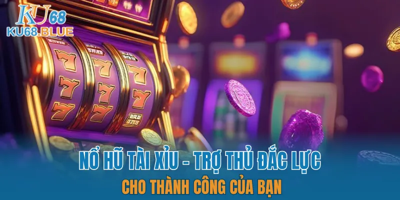 Nổ Hũ Tài Xỉu - Trợ Thủ Đắc Lực Cho Thành Công Của Bạn 10 nổ hũ tài xỉu