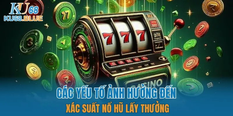 App Đá Gà Trực tiếp - Kết Nối Hội Viên Và Chiến Kê KU68 6 Yếu tố ảnh hưởng kết quả nổ thưởng