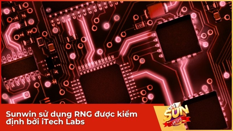 Sunwin sử dụng RNG được kiểm định bởi iTech Labs